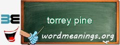 WordMeaning blackboard for torrey pine